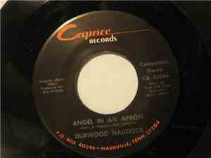 Durwood Haddock - Angel In An Apron / Truck Drivers Turn 'Em On