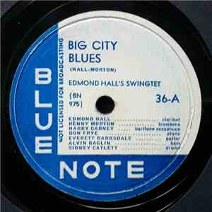 Edmond Hall's Swingtet - Big City Blues / Steamin' And Beamin'