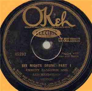 Emmett Bankston And Red Henderson - Six Nights Drunk - Part 1 / Six Nights Drunk - Part 2