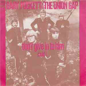 Gary Puckett & The Union Gap - Don't Give In To Him