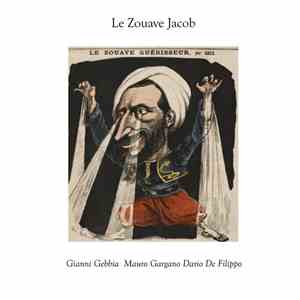 Gianni Gebbia, Mauro Gargano, Dario De Filippo - Le Zouave Jacob