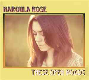 Haroula Rose - These Open Roads