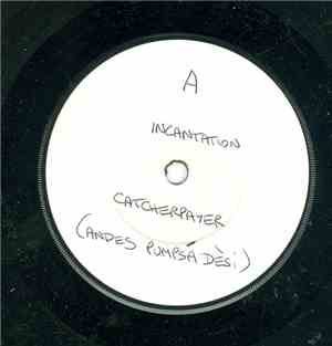 Incantation  - Catcherprayer (Andes Pumpsá Dèsi)