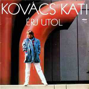 Kovács Kati - Érj Utol