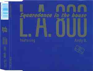 L.A. 800 Feat. Andy B. - Squaredance In The House