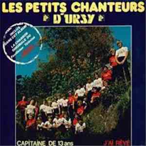 Les Petits Chanteurs D'Ursy - Capitaine de 13 Ans - J'ai Rêvé