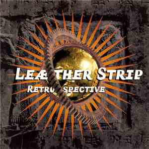Leæther Strip - Retrospective