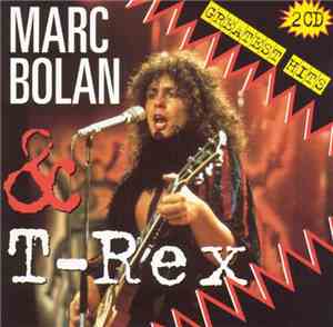 Marc Bolan & T-rex - Greatest Hits