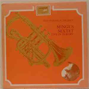 Mingus Sextet - Live In Europe