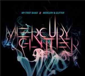 My First Band  - Mercury & Glitter