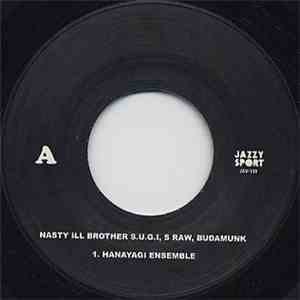 Nasty Ill Brother S.U.G.I, S Raw, Budamunk - Hanayagi Ensemble