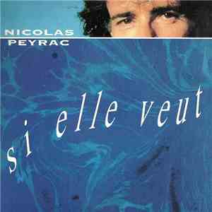Nicolas Peyrac - Si Elle Veut
