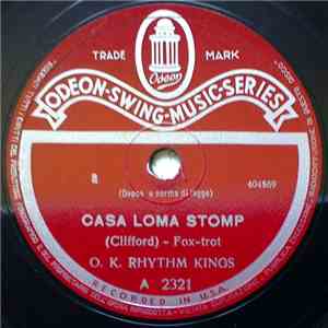 O.K. Rhythm Kings / Jack Purvis And His Orchestra - Casa Loma Stomp / When You're Feeling Blues