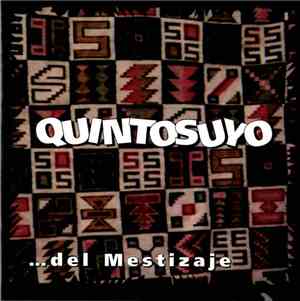 Quintosuyo - Quintosuyo ... Del Mestizaje