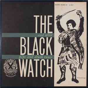 Royal Canadian Infantry Corps - The Black Watch And Other Pipe And Drum Tunes