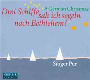 Singer Pur - Drei Schiffe Sah Ich Segeln Nach Bethlehem! (A German Christmas)