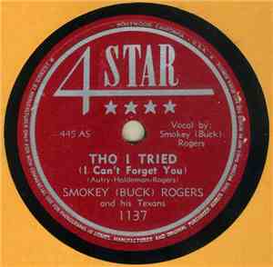 Smokey (Buck) Rogers And His Texans - Tho I Tried (I Can't Forget You) / Texas Tornado