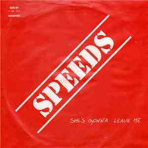 Speeds  - She's Gonna Leave Me