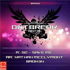 SQ / Nathan McClymont - Save Me / Brok3n