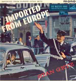 Stan Getz - Imported From Europe