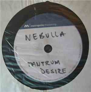 Tantrum Desire / Serum  - Nebulla / Souped Up