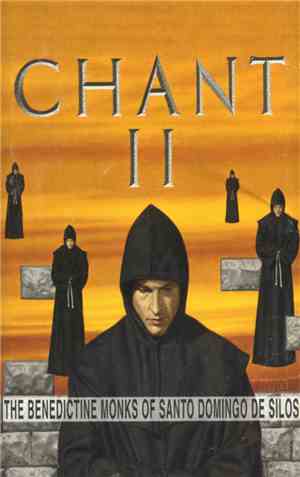 The Benedictine Monks Of Santo Domingo De Silos - Chant II