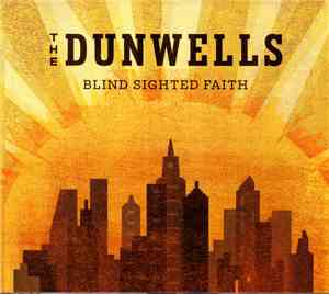 The Dunwells - Blind Sighted Faith
