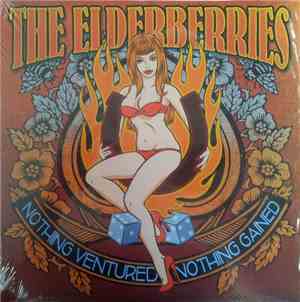 The Elderberries - Nothing Ventured Nothing Gained