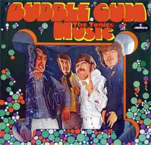 The Tonics - Bubble Gum Music