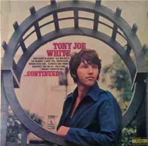 Tony Joe White - ...Continued