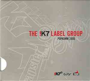 Various - The !K7 Label Group – Popkomm 2006