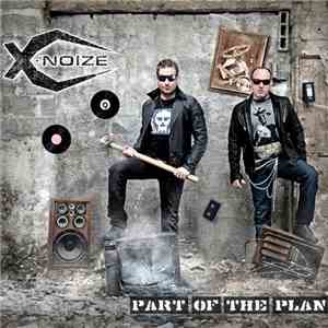 X-Noize - Part Of The Plan