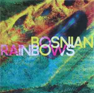 Bosnian Rainbows - Bosnian Rainbows