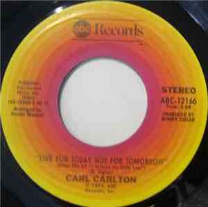 Carl Carlton - Live For Today Not For Tomorrow