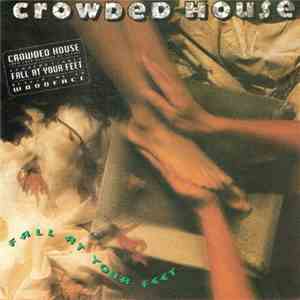 Crowded House - Fall At Your Feet