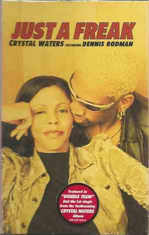 Crystal Waters Featuring Dennis Rodman - Just A Freak