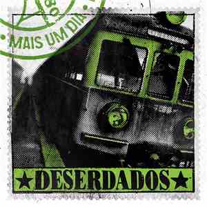 Deserdados - Mais Um Dia