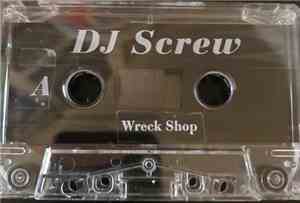 DJ Screw  - Wreck Shop
