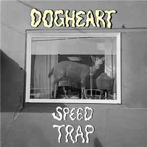 Dogheart  - Speed Trap