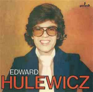 Edward Hulewicz - Edward Hulewicz