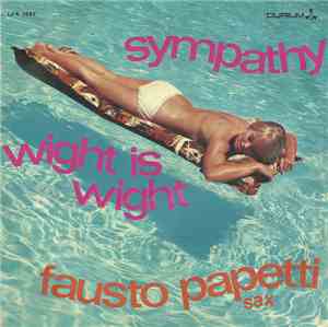 Fausto Papetti - Sympathy / Wight Is Wight