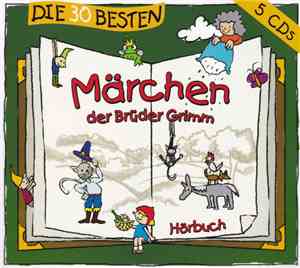 Gebrüder Grimm - Die 30 Besten Märchen Der Brüder Grimm