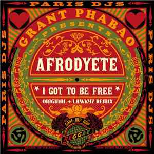 Grant Phabao Presents Afrodyete - I Got To Be Free