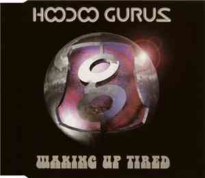 Hoodoo Gurus - Waking Up Tired