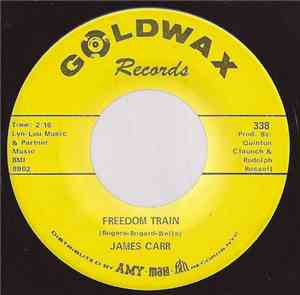 James Carr - Freedom Train / That's The Way Love Turned Out For Me