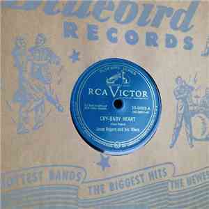 Jesse Rogers And His '49ers - Cry-Baby Heart / But I'll Go Chasin' Women