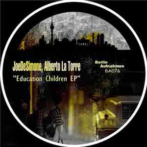 JoeDeSimone, Alberto La Torre  - Education Children EP