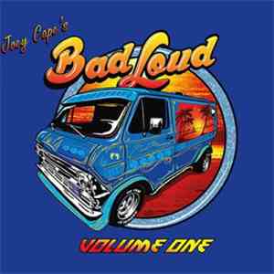 Joey Cape's Bad Loud - Volume One
