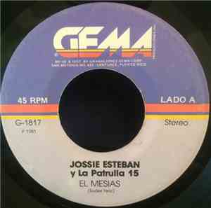 Jossie Esteban y La Patrulla 15 - El Mesias