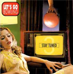 Let's Go Bowling - Stay Tuned